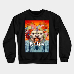 Embrace Authenticity: "Be You" Like No One is Watching on a Dark Background Crewneck Sweatshirt